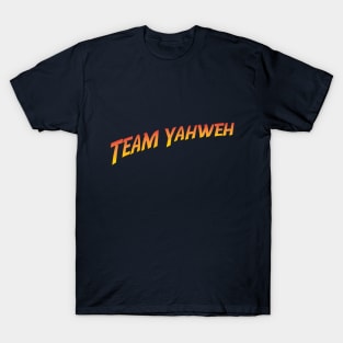 Team Yahweh T-Shirt